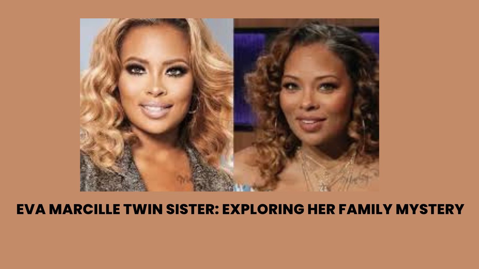 Eva Marcille Twin Sister: Exploring Her Family Mystery