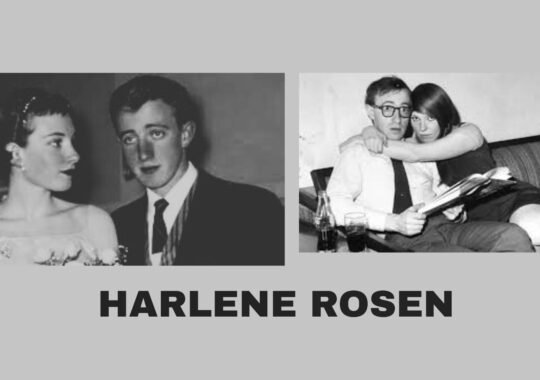 Harlene Rosen: Woody Allen’s First Wife’s Unbelievable Story