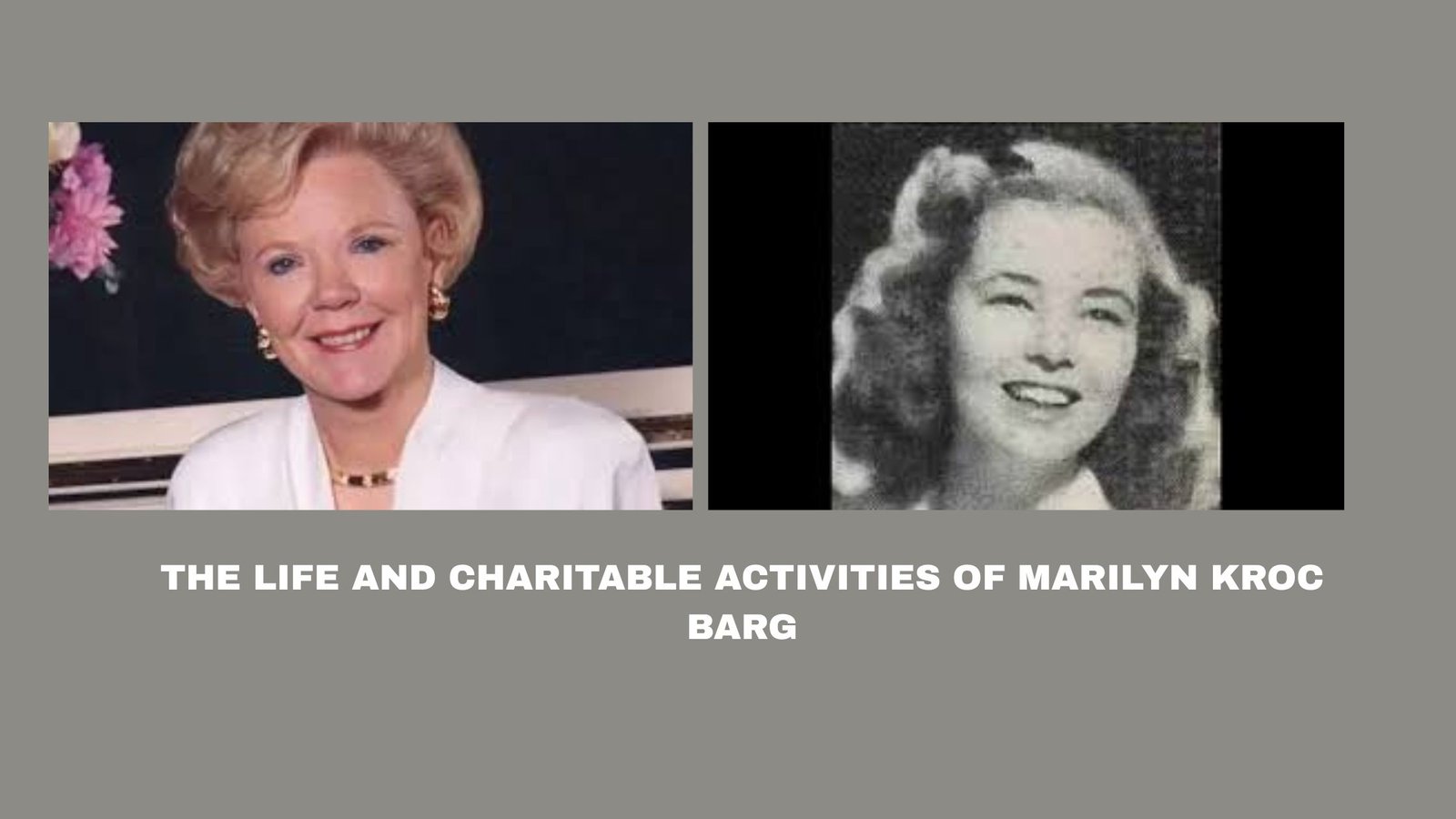 The Life and Charitable Activities of Marilyn Kroc Barg, The Daughter of The Founder of McDonald’s