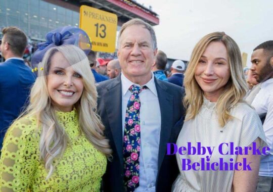 Who Is Debby Clarke Belichick? The Untold Story of Bill Belichick’s Ex-Wife