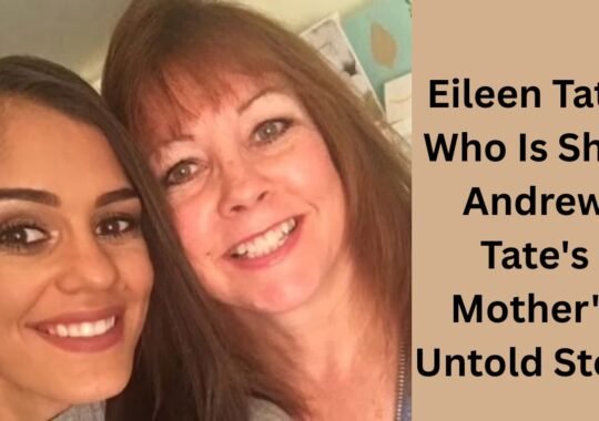 Eileen Tate: Who Is She? Andrew Tate’s Mother’s Untold Story