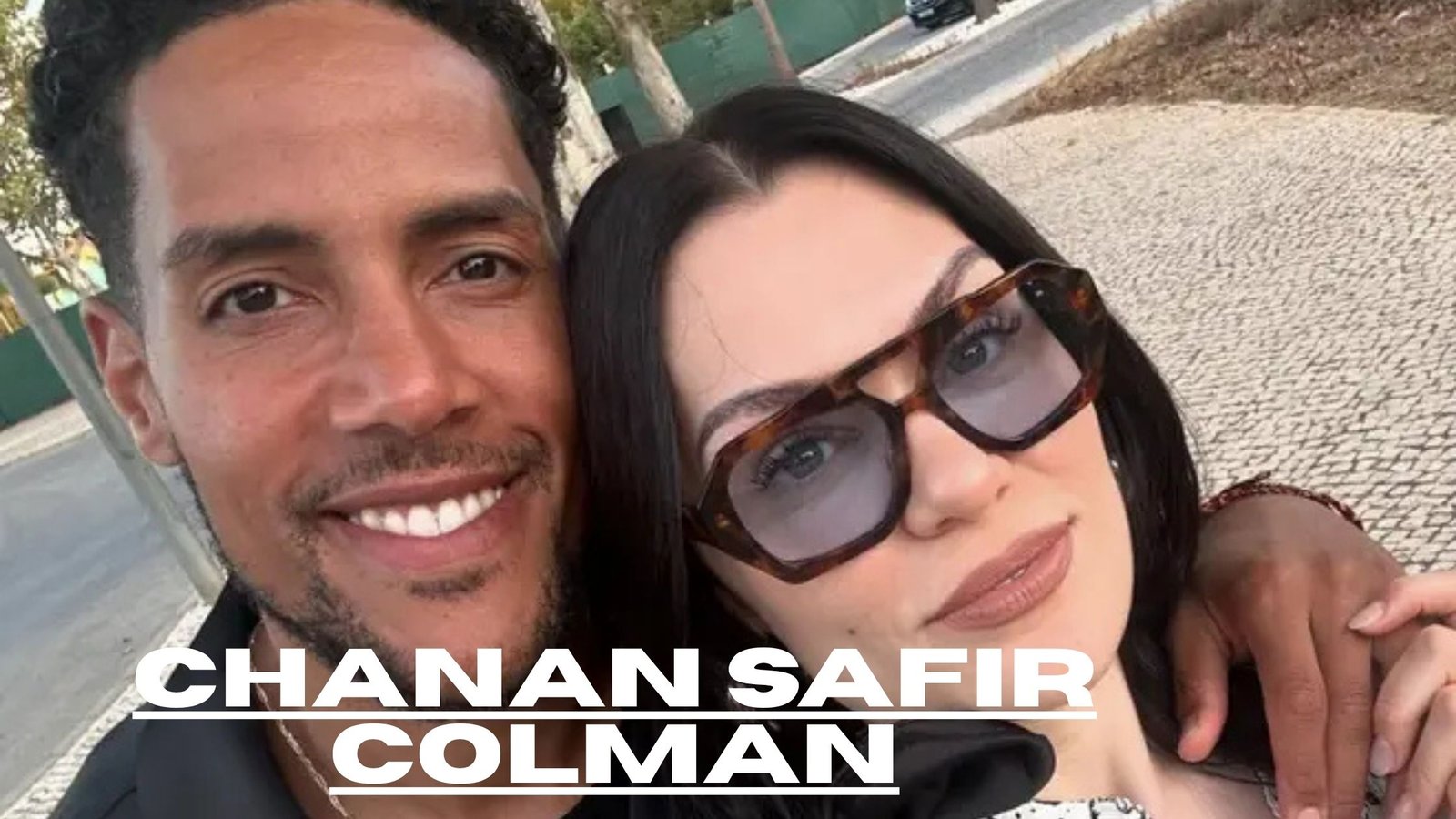 Chanan Safir Colman: Basketball Career, Family Life and Relationship with Jessie J