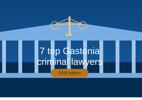 7 Top Gastonia Criminal Lawyers in 2026