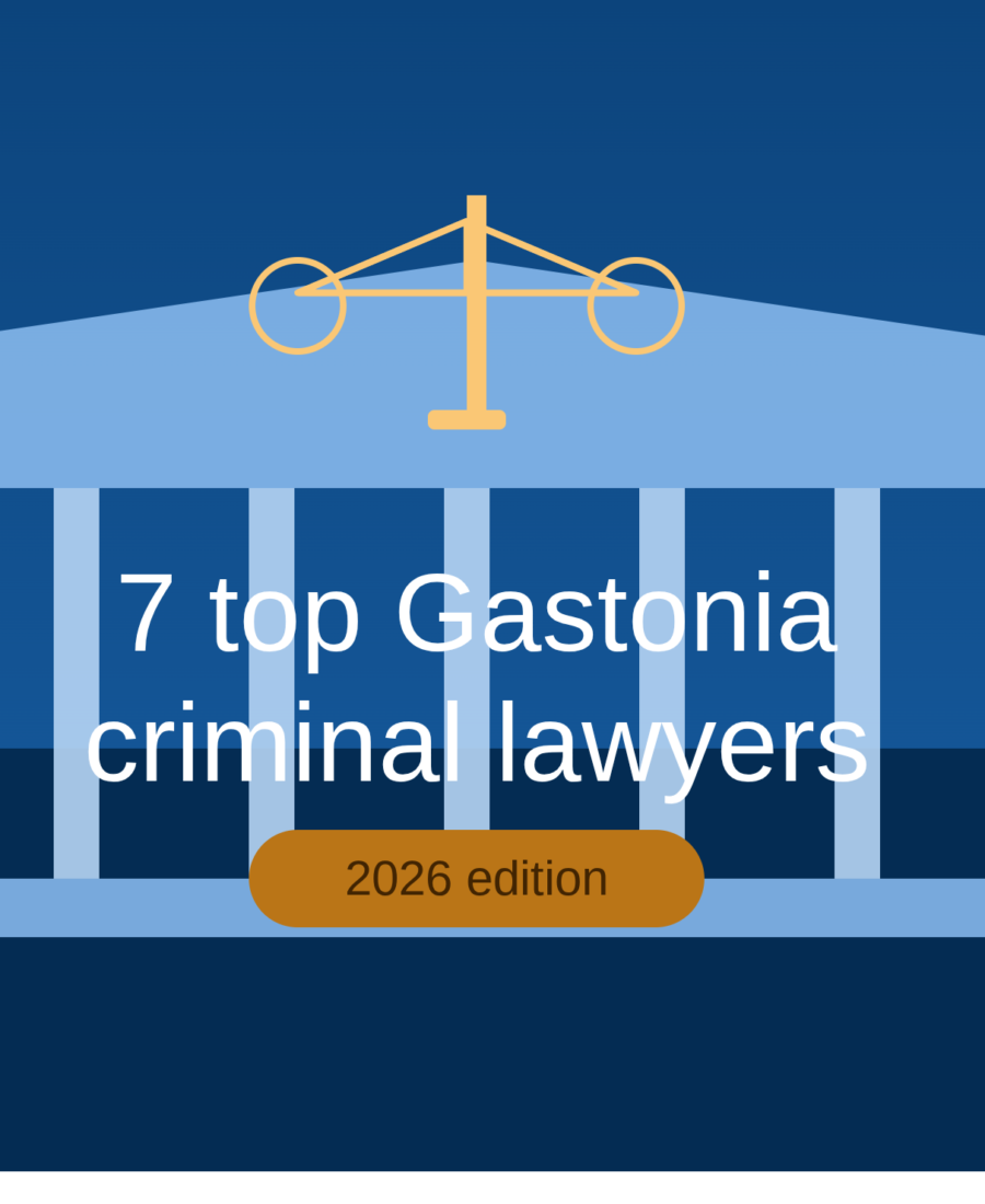 7 Top Gastonia Criminal Lawyers in 2026