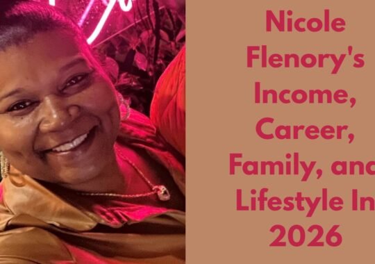 Nicole Flenory’s Income, Career, Family, and Lifestyle In 2026