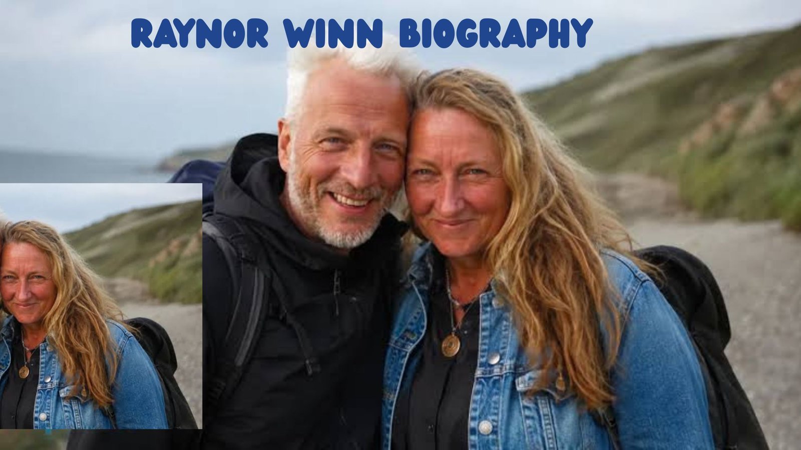 Raynor Winn Biography: Books, Net Worth, and Life Story